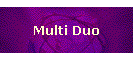 Multi Duo